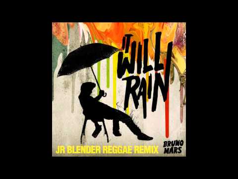 Bruno Mars - It Will Rain (Jr Blender Reggae Remix)
