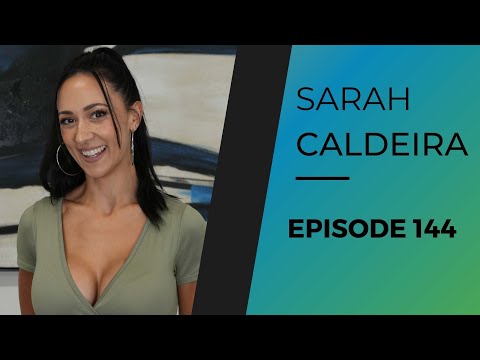 Sarah Caldeira Ep 144
