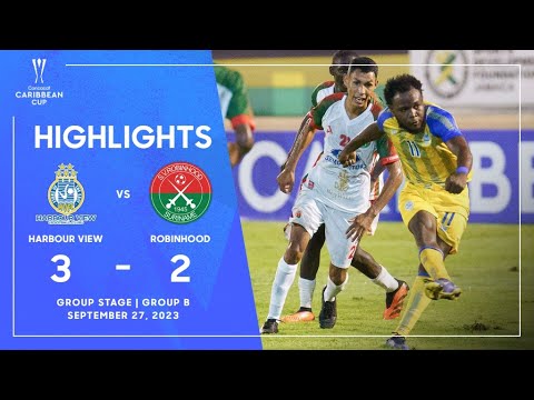 Harbour View 3-2 Robinhood | 2023 Concacaf Caribbean Cup