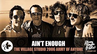 AIN&#39;T ENOUGH (THE VILLAGE STUDIO 2006 SANTA MONICA) ARMY OF ANYONE BEST HITS