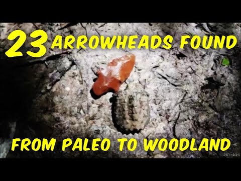 Arrowhead Hunting - From Paleo to Woodland Plus a Mystery Item Video