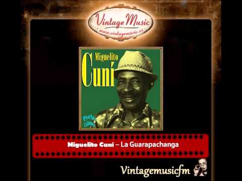 Miguelito Cuní – La Guarapachanga (Perlas Cubanas)