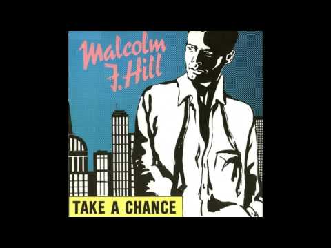 MALCOLM J HILL TAKE CHANCE