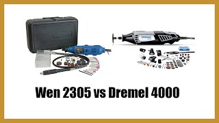 Wen 2305 vs Dremel 4000