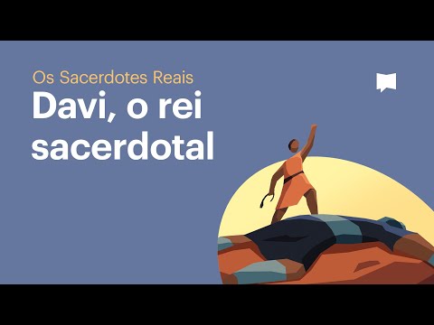 Davi, o rei sacerdotal - Os Sacerdotes Reais (Episódio 4)