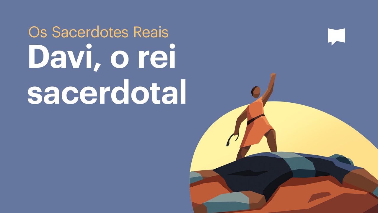 Davi, o rei sacerdotal - Os Sacerdotes Reais (Episódio 4)