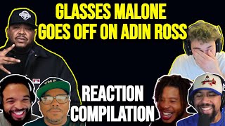 GLASSES MALONE CRASHES OUT ON ADIN ROSS &amp; WACK 100 OVER DOECHII DISRESPECT | REACTION COMPILATION