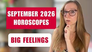 September 2026 Horoscopes: MAJOR Emotional Shifts