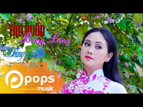 Tím buồn bằng lăng - Trung Hậu