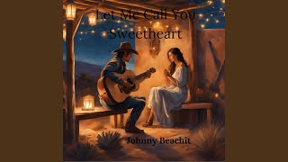 Let Me Call You Sweetheart