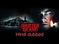 Hollywood Full Movie Shutter Island Hindi Dubbed