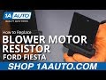 How To Replace Blower Motor Resistor 11 13 Ford Fiesta