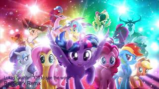 Lukas Graham - Off to see the world (RedSpark Remix) (From My Little Pony: The Movie)