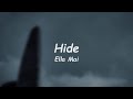 Ella Mai - Hide (Lyrics) 🎵