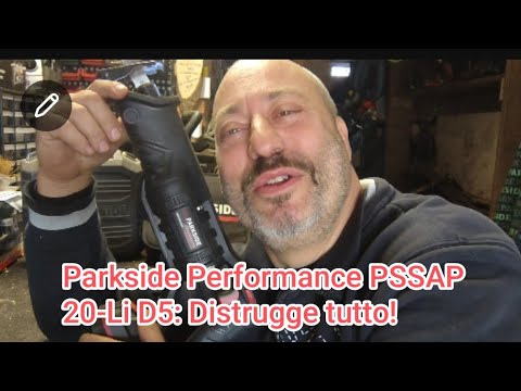 Parkside Performance PSSAP 20-Li D5: Destroys everything!