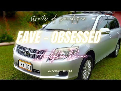 FAVE - OBSESSED (REMIX 2022) | AVISH679