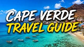 Cape Verde Travel Guide: Everything You Need to Know Before You Go