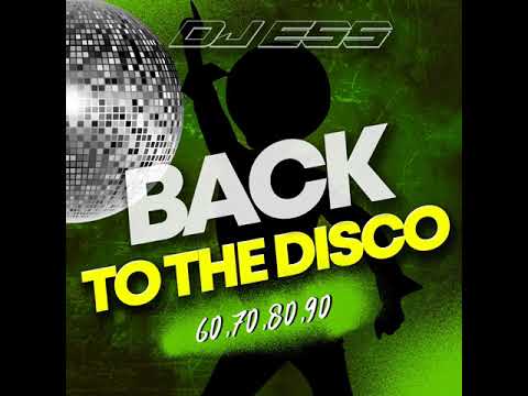 DJ ESS @ BACK TO THE DISCO (60,70,80,90)