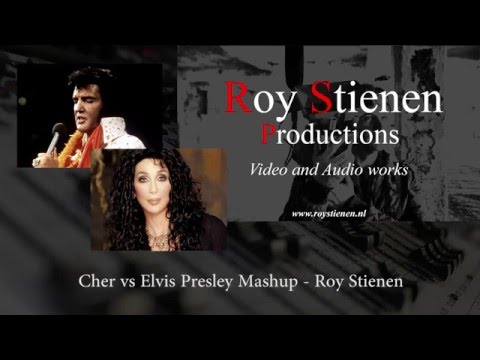 Cher vs Elvis Presley Mashup - Roy Stienen Productions