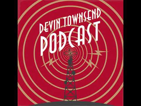 DEVIN TOWNSEND PODCAST #7: Alien