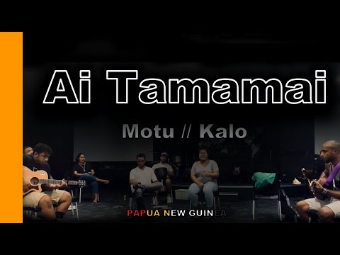 Ai Tamamai (Our Father) - PNG worship || Motu/Kalo Language
