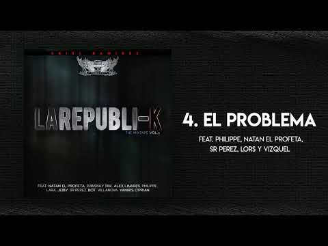 El Problema - Philippe, Natan El Profeta, Sr Perez, Lors, Vizquel. [Prod. Ariel Ramirez & Perez]