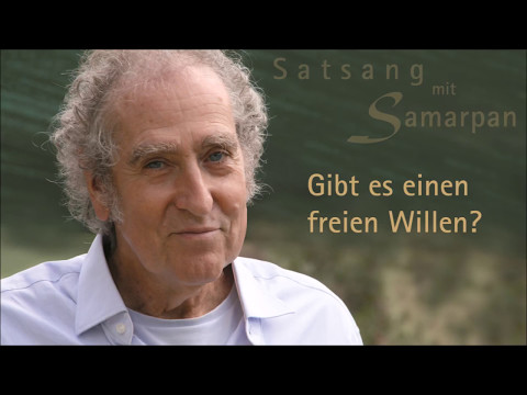 Satsang mit Samarpan: Gibt es einen freien Willen?