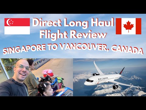 Singapore To Vancouver | New Long Haul Direct Flight | Air Canada AC20