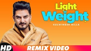 Light Weight (Remix) | Kulwinder Billa | DJ Saini | Latest Remix Song 2018   | Speed Records