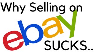 Why Selling on Ebay SUCKS!!