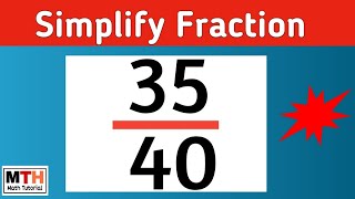 Simplify the fraction 35/40 | 35/40 Simplified
