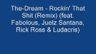 The-Dream - Rockin' That Shit (Remix) (feat  Fabolous, Juelz San