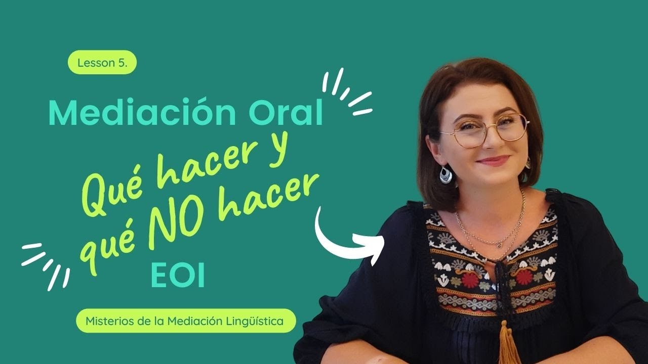 Mediación Lingüística Oral. Qué se debe y no se debe hacer en el examen. ESCUELA OFICIAL DE IDIOMAS.