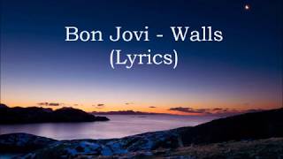 Bon Jovi - Walls (Lyrics)