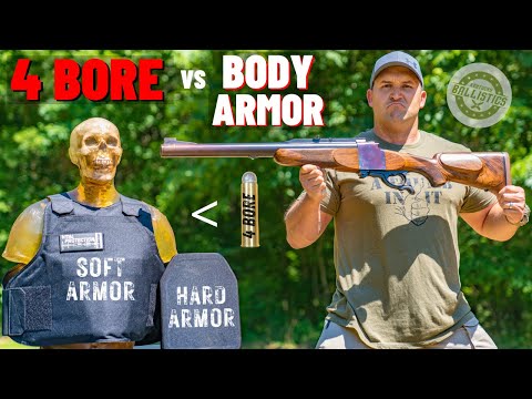 4 BORE Rifle vs Body Armor (The Biggest Rifle Ever !!!)