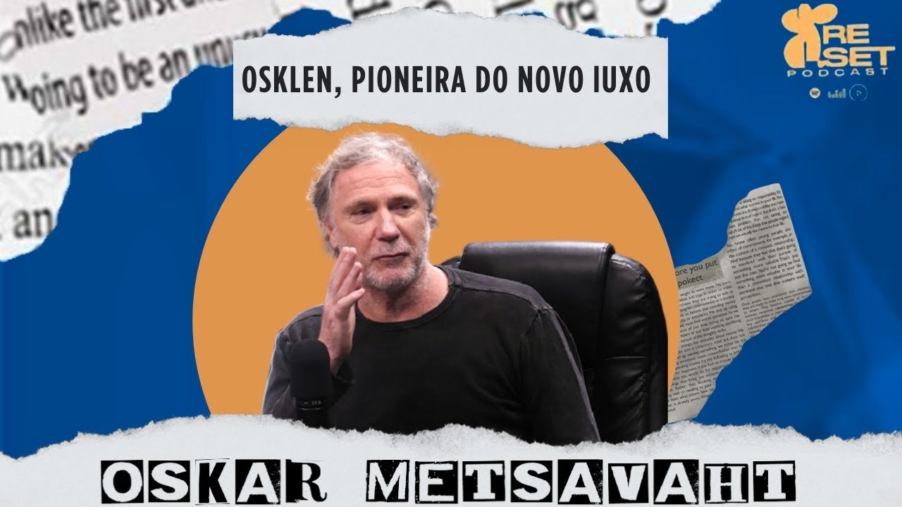 #044: Osklen, pioneira do novo luxo