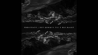 Music video thumbnail preview for Frostnatt - Det Kommer Til Å Bli Kaldt - [Single] by Frostnatt