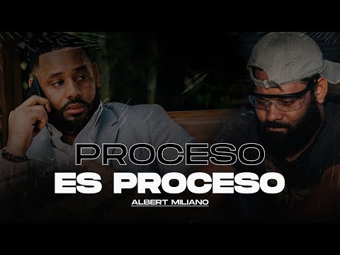 Albert Miliano Ft Albert Miliano - Proceso es Proceso