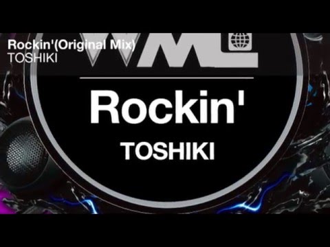Rockin'(Original Mix) / TOSHIKI