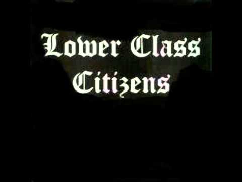 Lower Class Citizens - Nothing Solved Nothing Won.wmv