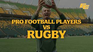 Professional Football Players vs Rugby | Edmonton Elks x Rugby Canada