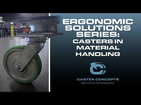 Ergonomic Solutions Series: Casters as Ergonomic Solutions in Material Handling