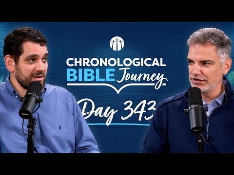 Set Your Mind on Things Above | Day 343 | Chronological Bible Podcast
