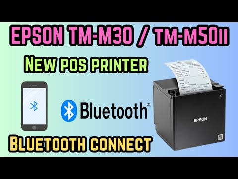 EPSON TM-M30/TM-M50II BLUETOOTH CONNECT
