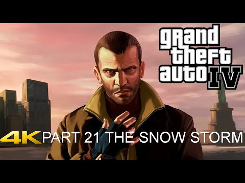 Grand Theft Auto IV Walkthrough PART 21 THE SNOW STORM Gameplay [4K 60FPS PC] - No Commentary