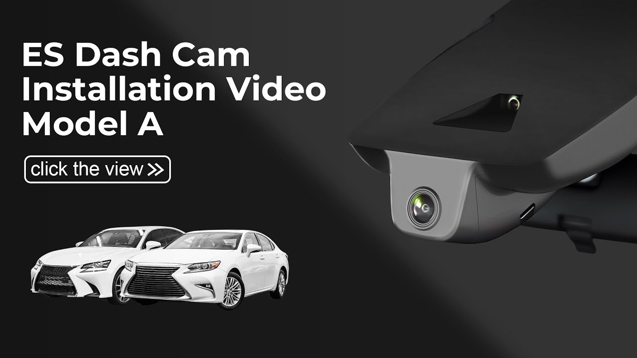 Lexus ES 2018 2017 2016 & Lexus GS 2016 2017 2018 2019 2020 Dash Cam 033A Installation Video Model A