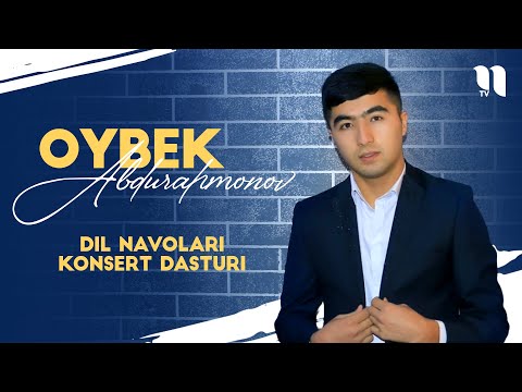 Oybek Abdurahmonov - Dil navolari konsert dasturi