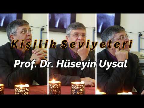 Kişilik Seviyeleri - Her 7 Seviye - Prof. Dr. Hüseyin Uysal