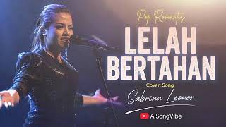 Download lagu Lagu Spontan Jebolan Indonesia Idol Enak Banget ❤️LELAH BERTAHAN - Sabrina Leonor | Cover: Song mp3