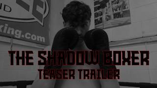 THE SHADOW BOXER || OFFICIAL TEASER TRAILER